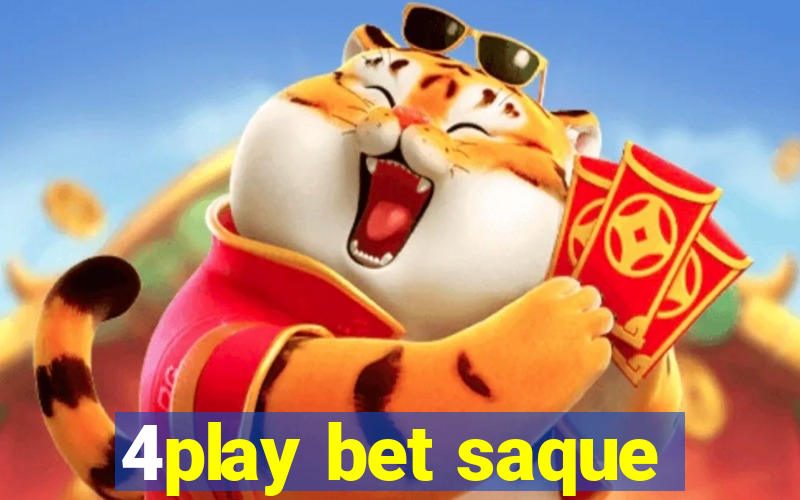4play bet saque